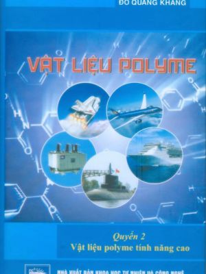 Vật liệu polyme - Quyển 2: Vật liệu polyme tính năng cao