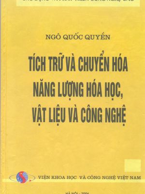 Tích trữ và chuyển hóa năng lượng hóa học, vật liệu và công nghệ