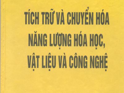 Tích trữ và chuyển hóa năng lượng hóa học, vật liệu và công nghệ