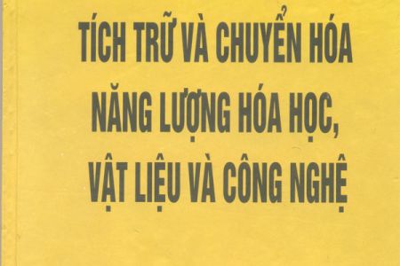 Tích trữ và chuyển hóa năng lượng hóa học, vật liệu và công nghệ